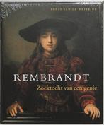 Rembrandt - Zoektocht van een genie 9789040091650, Verzenden, Zo goed als nieuw, E. van de Wetering