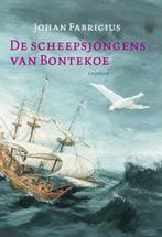De scheepsjongens van Bontekoe 9789025857691 Johan Fabricius, Boeken, Verzenden, Zo goed als nieuw, Johan Fabricius