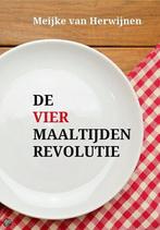 De Vier Maaltijden Revolutie 9789082140330, Boeken, Verzenden, Gelezen, Meijke van Herwijnen