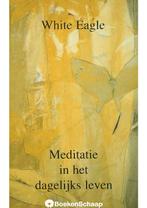 Meditatie in het dagelijks leven White Eagle, Boeken, Esoterie en Spiritualiteit, Nieuw, Verzenden