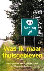 Was ik maar thuisgebleven 9789045308029, Verzenden, Gelezen