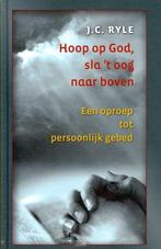HOOP OP GOD, SLA T OOG NAAR BOVEN 9789033124273 J.C. RYLE, Verzenden, Zo goed als nieuw, J.C. RYLE