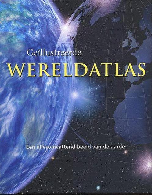 Geillustreerde Wereldatlas 9789077363072, Boeken, Geschiedenis | Wereld, Zo goed als nieuw, Verzenden
