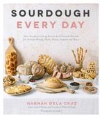 9781645672029 Sourdough Every Day Hannah Dela Cruz, Verzenden, Nieuw, Hannah Dela Cruz