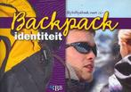 Backpack identiteit - bijbeltijdboek voor 16+ 9789032390815, Gelezen, Onbekend, Verzenden