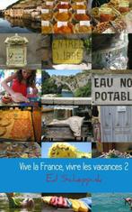 9789402114133 Vive la France, vivre les vacances 2, Verzenden, Nieuw, Ed Scheppink