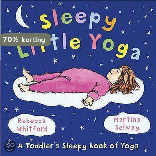 Sleepy Little Yoga 9780091893507 Rebecca Whitford, Boeken, Taal | Engels, Gelezen, Verzenden