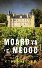 Moard yn `e Médoc 9789056152512 Frans Steenmeijer, Verzenden, Zo goed als nieuw, Frans Steenmeijer