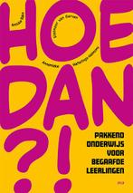 Hoe dan?! / Samen leidinggeven aan de onderwijspraktijk, Verzenden, Zo goed als nieuw, Anouke Bakx