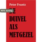 De duivel als metgezel 9789087597764 Peter Frantz, Verzenden, Gelezen, Peter Frantz