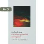 Christelijke Spiritualiteit Voor Beginners 9789043513128, Boeken, Verzenden, Gelezen, Stan de Jong