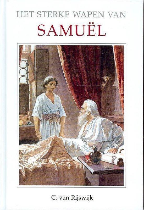 Sterke wapen van samuel 9789055516810 C. van Rijswijk, Boeken, Overige Boeken, Zo goed als nieuw, Verzenden