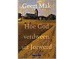 Hoe God verdween uit Jorwerd - Hoe God verdween uit Jorwerd, Ophalen of Verzenden, Nieuw