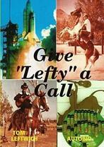 Give Lefty a Call.by LEFTWICH, TOM New   ., LEFTWICH, TOM, Zo goed als nieuw, Verzenden