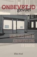 Onbevrijd gevoel 9789493323582 Ellen Krol, Boeken, Verzenden, Zo goed als nieuw, Ellen Krol