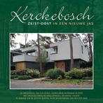 Kerckebosch Zeist-Oost in een nieuwe jas 9789082004014, Verzenden, Zo goed als nieuw, Olfert Overduin