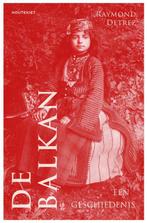 De Balkan - Raymond Detrez - 9789089247667 - Paperback, Boeken, Verzenden, Nieuw