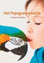 Het Papegaaienmeisje 9789490834579 Susanne Honders, Verzenden, Zo goed als nieuw, Susanne Honders