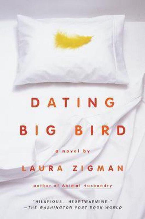 Dating Big Bird 9780385333412 Laura Zigman, Boeken, Taal | Engels, Gelezen, Verzenden