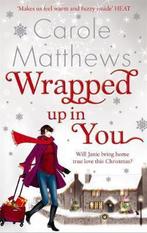 Wrapped Up In You 9780751545098 Carole Matthews, Boeken, Verzenden, Zo goed als nieuw, Carole Matthews