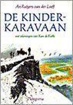 KINDERKARAVAAN 9789021613529 An Rutgers van der Loeff, Boeken, Verzenden, Gelezen, An Rutgers van der Loeff