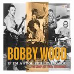 cd - Bobby Wood - If Im A Fool For Loving You: The Compl..., Verzenden, Zo goed als nieuw