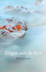 Zingen aan de Styx 9789492183330 Wim Jansen, Verzenden, Gelezen, Wim Jansen