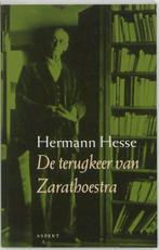 De terugkeer van Zarathoestra 9789059110441 Hermann Hesse, Boeken, Verzenden, Zo goed als nieuw, Hermann Hesse