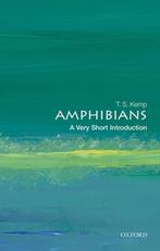 9780198842989 Amphibians: a Very Short Introduction, Verzenden, Nieuw, T. S. Kemp