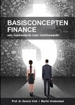 Basisconcepten Finance 9789090305738 Prof. dr. Dennis Vink, Boeken, Economie, Management en Marketing, Gelezen, Prof. dr. Dennis Vink