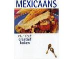 Creatief Koken Mexicaans - Creatief Koken Mexicaans, Ophalen of Verzenden, Nieuw