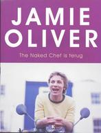 The naked chef is terug 9789021511924 Jamie Oliver, Boeken, Kookboeken, Verzenden, Zo goed als nieuw, Jamie Oliver