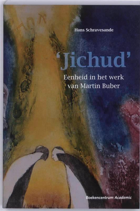 Jichud. Eenheid In Het Werk Van Martin Buber 9789023924340, Boeken, Godsdienst en Theologie, Zo goed als nieuw, Verzenden