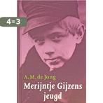 Merijntje Gijzens Jeugd 9789025322601 A.M. de Jong, Verzenden, Gelezen, A.M. de Jong