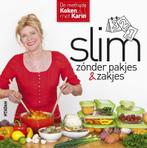 Slim zónder pakjes & zakjes / Koken met Karin 9789046822555, Boeken, Verzenden, Gelezen, Karin Luiten