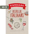 Vandaag heerlijk Italiaans 9789461886347, Boeken, Kookboeken, Verzenden, Zo goed als nieuw