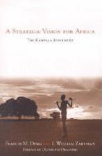 A Strategic Vision for Africa 9780815702658 Francis M. Deng, Verzenden, Zo goed als nieuw, Francis M. Deng