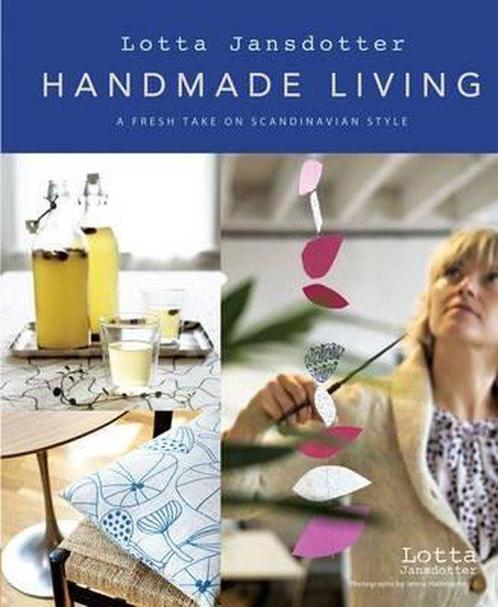 Lotta JansdotterS Handmade Living 9780811865470, Boeken, Overige Boeken, Gelezen, Verzenden