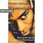 Slavenroute 9789069743318 Charles Johnson, Boeken, Verzenden, Gelezen, Charles Johnson