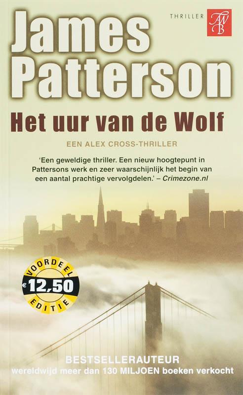 Het uur van de wolf / Alex Cross / 9 9789022992173, Boeken, Thrillers, Gelezen, Verzenden