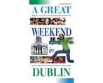 A Great Weekend in Dublin - A Great Weekend in Dublin, Boeken, Reisgidsen, Ophalen of Verzenden, Nieuw