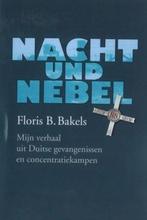 Nacht Und Nebel 9789043503662 F.B. Bakels, Boeken, Oorlog en Militair, Verzenden, Gelezen, F.B. Bakels