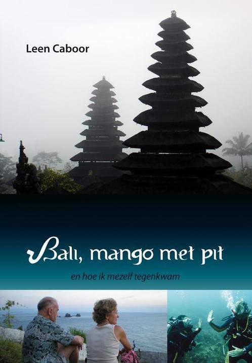 Bali, mango met pit 9789089545015 Leen Caboor, Boeken, Reisverhalen, Gelezen, Verzenden
