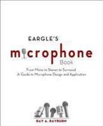 9780240820750 Eargles The Microphone Book, Verzenden, Nieuw, Ray Rayburn
