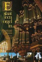 Er staat een orgel in... 9789024644483 Oost, Verzenden, Gelezen, Oost