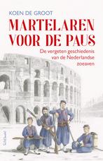 Martelaren voor de paus (9789044650723, Koen De Groot), Boeken, Geschiedenis | Wereld, Nieuw, Verzenden