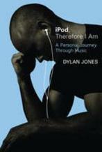 iPod, Therefore I am 9780297848752 Dylan Jones, Verzenden, Gelezen, Dylan Jones
