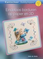 Eindeloos borduren op papier met 3d / Cantecleer hobbytopper, Verzenden, Gelezen, J. de Vette