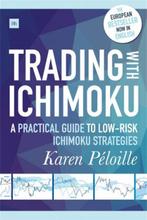 Trading with Ichimoku 9780857196156 Karen Peloille, Verzenden, Zo goed als nieuw, Karen Peloille
