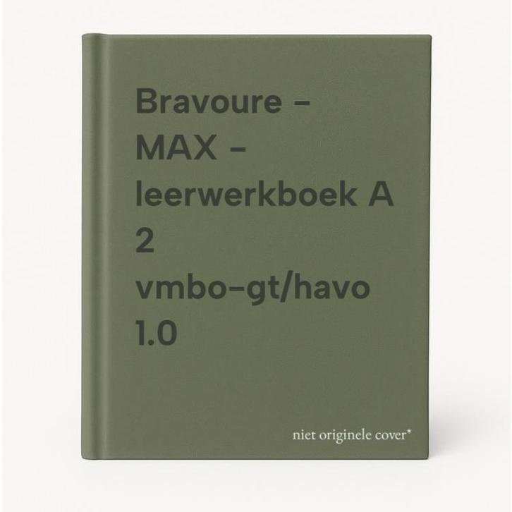 Bravoure - MAX - leerwerkboek A 2 vmbo-gt/havo 1.0, Boeken, Studieboeken en Cursussen, Zo goed als nieuw, Verzenden